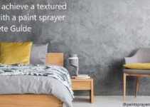 How to achieve a textured finish with a paint sprayer Complete Guide